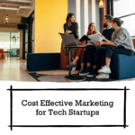 cost effective marketing for tech startups