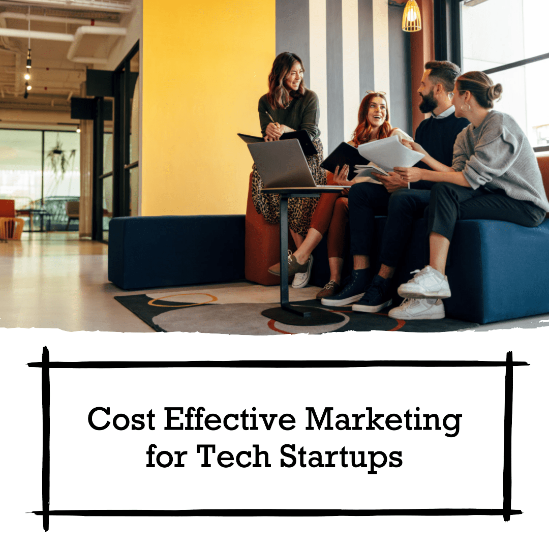 cost effective marketing for tech startups